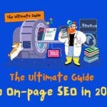 The Ultimate Guide to On-page SEO in 2023