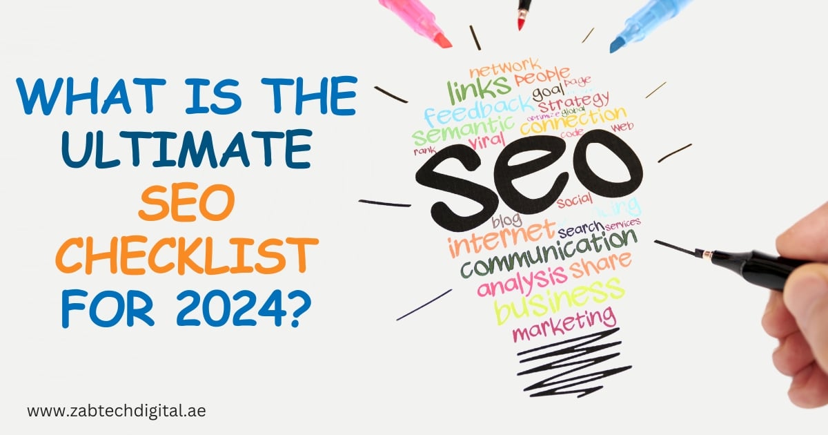 Image featuring the title 'What is the Ultimate SEO Checklist for 2024?' in bold blue and orange text. A colorful word cloud shaped like a light bulb highlights SEO-related terms, with a hand holding a pen adding final touches. Website URL is at the bottom.