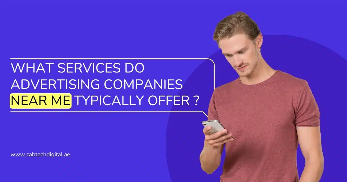 Young man checking phone with a question on screen asking what services advertising companies near me typically offer — highlighting local digital marketing services by ZabTech Digital.
