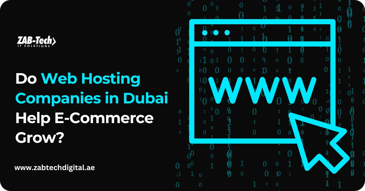 ZAB-Tech IT Solutions Web Hosting Companies in Dubai help E-Commerce grow