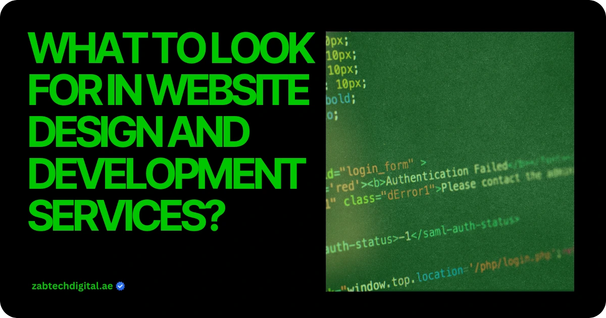 Choosing? Discover 7 must-have website design and development services features ZabTech IT Solutions uses to build fast, scalable sites, UAE